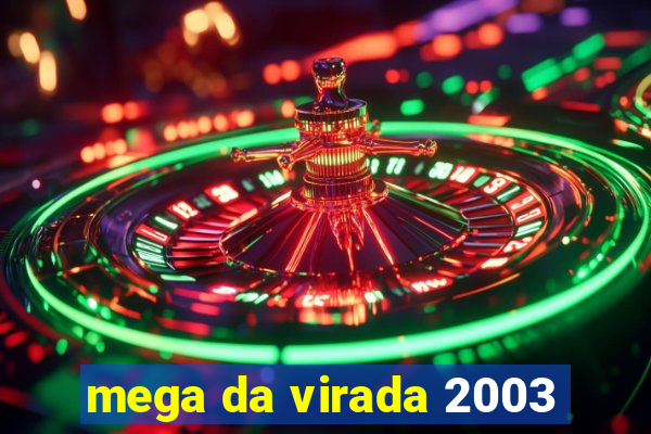 mega da virada 2003